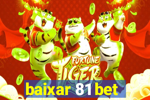 baixar 81 bet